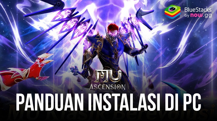 Cara Menginstal dan Memainkan MU Ascension di PC dengan BlueStacks