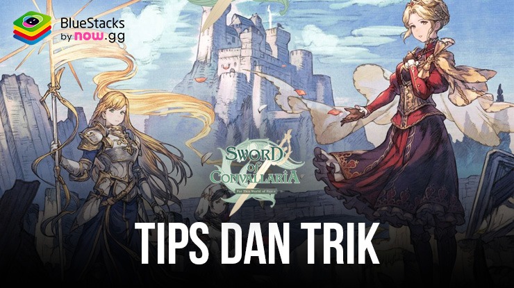 Tips dan Trik Sword of Convallaria – Saatnya Melangkah Maju Secara Cepat Di Dalam Game