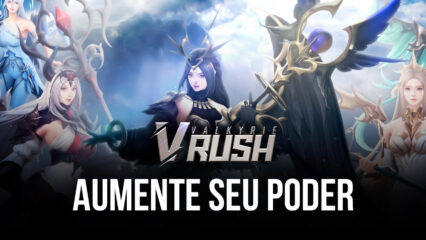 Como aumentar seu Poder de Equipe (TP) em Valkyrie Rush: Idle & Merge