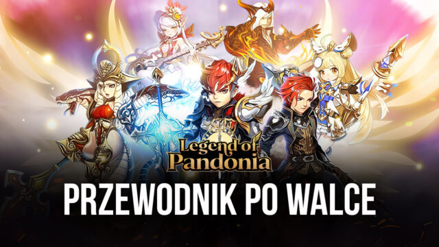 Jak zwiększyć siłę bojową w Legend of Pandonia?