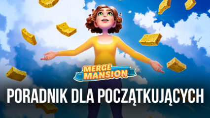 Merge Mansion poradnik i strategia dla początkujących