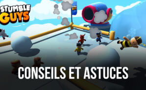 Stumble Guys – Les Meilleurs Conseils et Astuces pour Gagner Vos Matchs Best Tips and Tricks to Win All Your Matches