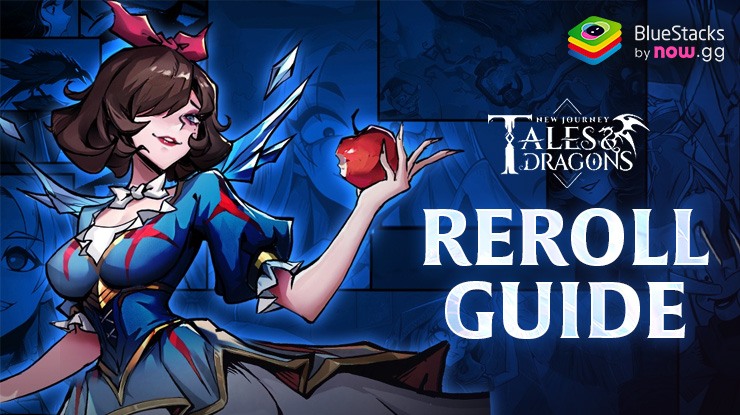 Tales & Dragons: NewJourney Reroll Guide for Unlocking Powerful Units from the Beginning