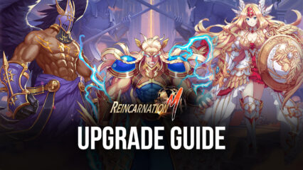 Guide to Upgrading Heroes – Reincarnation M: Sorcery Fight