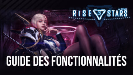 Rise of Stars sur PC – Comment Optimiser et Automatiser Votre Gameplay avec BlueStacks