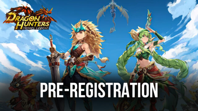 Dragon Hunters: Heroes Legend Available for Pre-Order on All Platforms