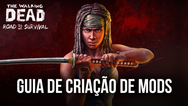 Mods de Jogos Mobile – Como criar Mods para The Walking Dead: Jornada de  Sobrevivência com o