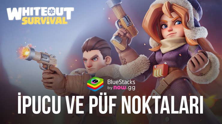 Whiteout Survival – Yeni Başlayanlar İçin Temel İpuçları ve Püf Noktaları