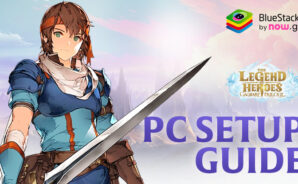 How to Play The Legend of Heroes : Gagharv on PC with BlueStacks