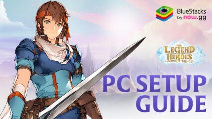 How to Play The Legend of Heroes : Gagharv on PC with BlueStacks