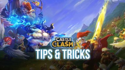 The Best Castle Clash: Guild Royale Tips, Tricks, and Strategies for Beginners and Newcomers