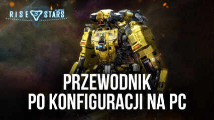 Jak grać w Rise of Stars na PC z BlueStacks