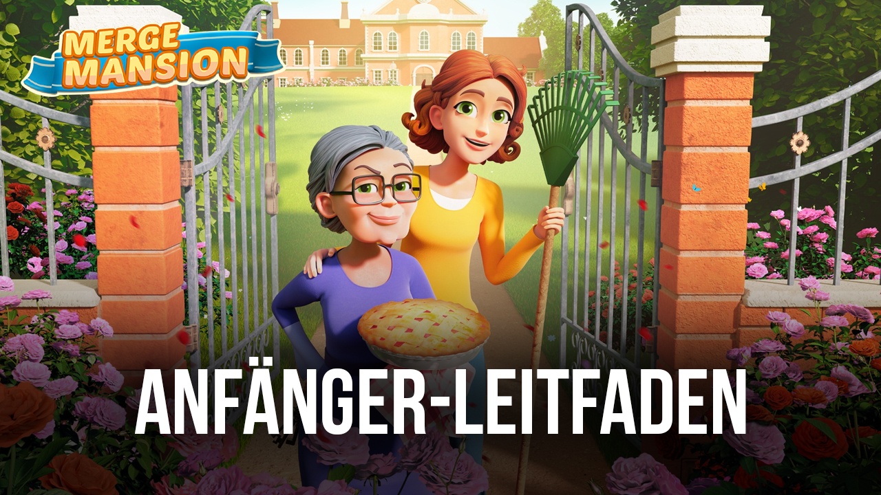 Anfängerleitfaden für Merge Mansion Die besten Tipps, Tricks und
