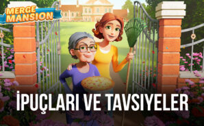 Merge Mansion İpuçları & Tavsiyeler