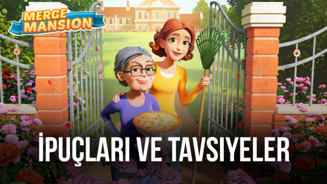 Merge Mansion İpuçları & Tavsiyeler