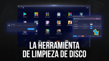 La Nueva Herramienta de Limpieza de Disco de BlueStacks 5.6 te Ayudará a Ahorrar Espacio