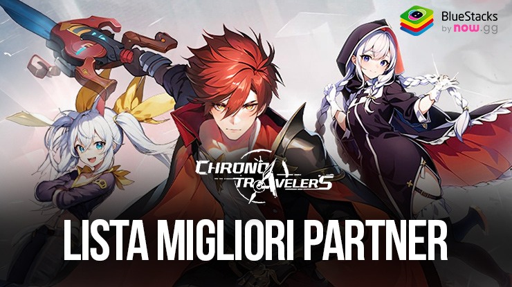 Chrono Travelers: Lista dei migliori partner