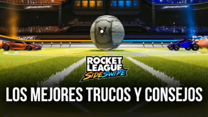 Trucos y Consejos de Rocket League Sideswipe Para Ganar Todas tus Partidas