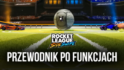 Rocket League Sideswipe na PC – jak zoptymalizować swoje wrażenia z BlueStacks