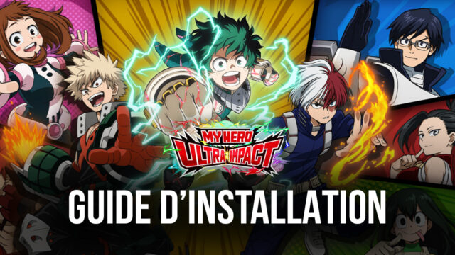 Comment Télécharger et Installer My Hero Ultra Impact sur PC avec BlueStacks