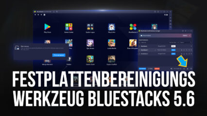 Das neue Festplattenbereinigungs-Werkzeug in BlueStacks 5.6 wird dir dabei helfen, tonnenweise Festplattenplatz freizumachen