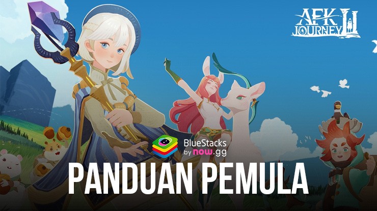 Panduan Pemula AFK Journey: Penjelasan Fraksi, Mode Permainan, Sistem Gacha