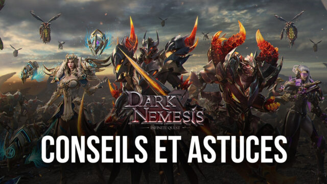 Dark Nemesis: Infinite Quest - Conseils et Astuces pour Monter en Niveau et Progresser Rapidement