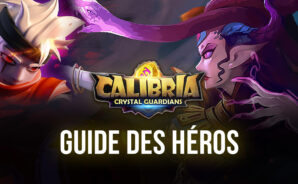 Calibria: Crystal Guardians – les meilleurs héros 5 étoiles du jeu
