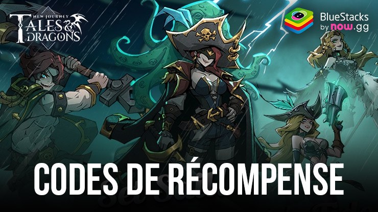 Codes de Récompense Exclusifs pour Tales & Dragons: New Journey