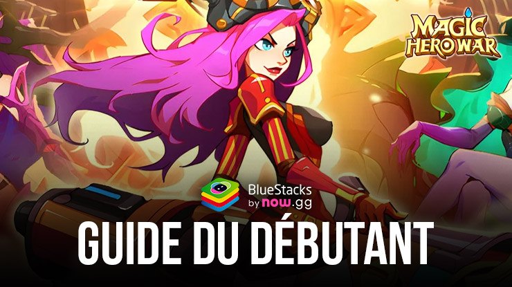 Magic Hero War sur PC – Guide du Débutant pour dominer le champ de bataille