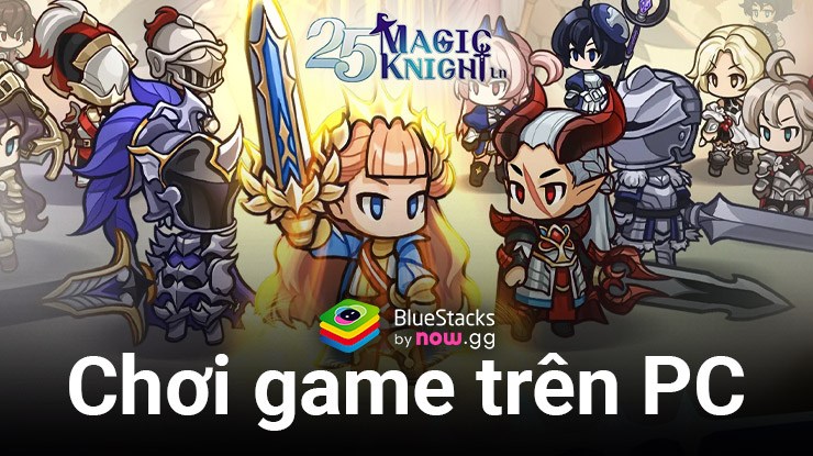 Cùng chơi 25 Magic Knight Ln trên PC với BlueStacks