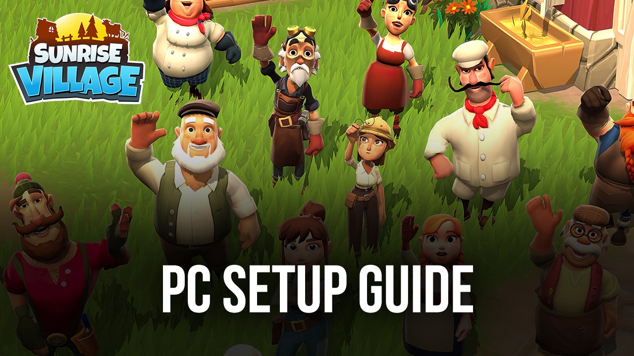 BlueStacks' Beginners Guide to Playing Sunrise Village