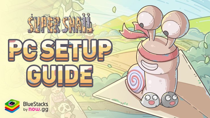 How to Play Super Snail on PC with BlueStacks