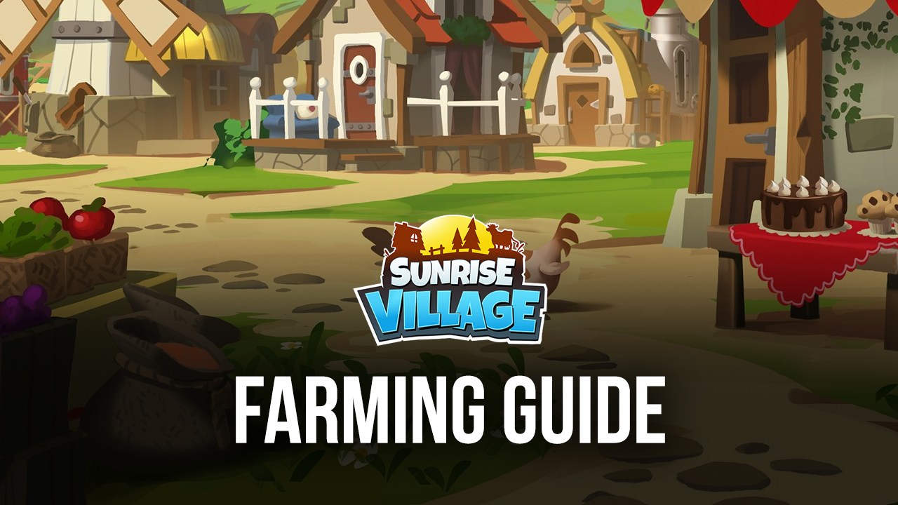 BlueStacks' Beginners Guide to Playing Sunrise Village