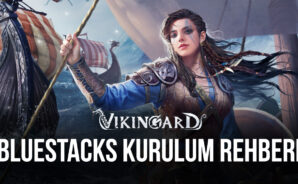 BlueStacks ile Vikingard Bilgisayarda Nasıl Oynanır?