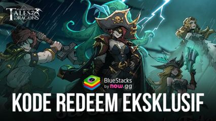 Kode Redeem Eksklusif Tales & Dragons: NewJourney