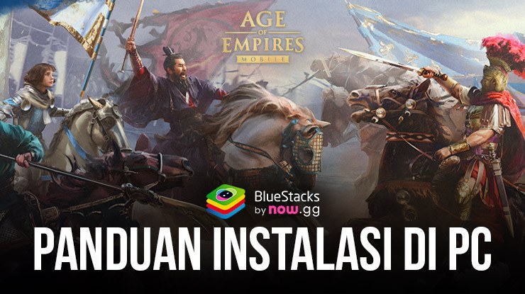 Cara Bermain Age of Empires Mobile di PC Via BlueStacks