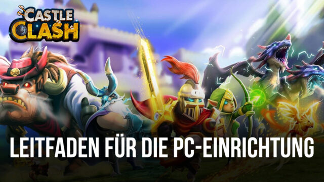 So spielst du Castle Clash: Guild Royale auf dem PC mit BlueStacks