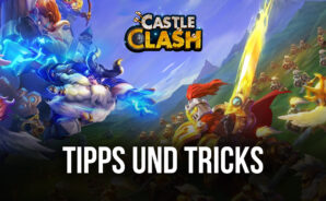Die besten Castle Clash: Guild Royale Tipps, Tricks und Strategien für Einsteiger und Neulinge