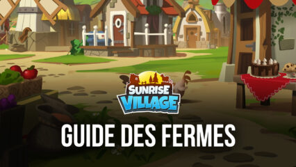 Sunrise Village – Le Guide de la Gestion de la Ferme