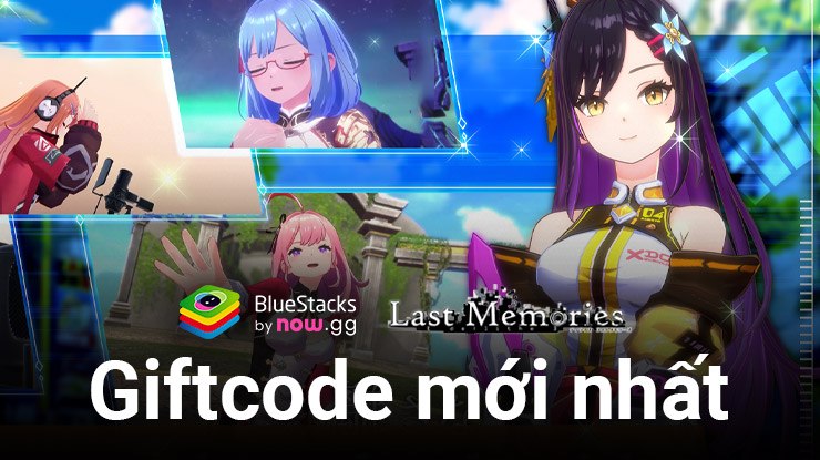 Tổng hợp giftcode mới nhất của De:Lithe Last Memories trong tháng 8/2024