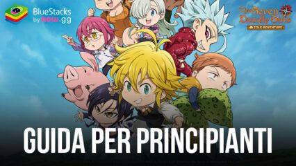 Guida per principianti a The Seven Deadly Sins: IDLE – Suggerimenti, trucchi e strategie