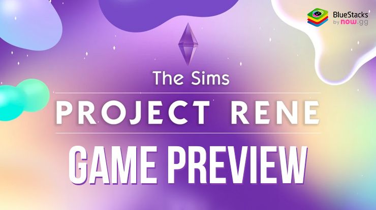 Project Rene – Shaping the Future of ‘The Sims’ Series on PC and Mobile