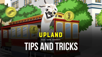 Upland Tips and Tricks to Improve Your NFT Property Trading Experience