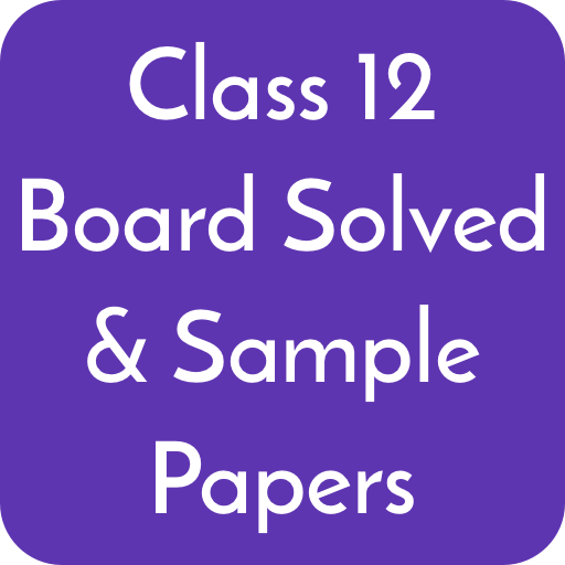 Class 12 CBSE Board Solved Papers & Sample Papers