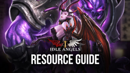 How to Get More Angel EXP, EXP, Holy Core, and More Resources in Idle Angels