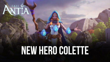 New Hero Colette and Spring Escapades Event in Call of Antia