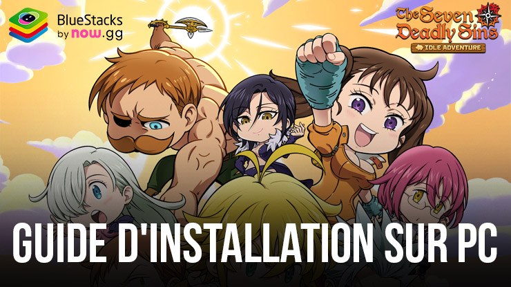 Comment Jouer à The Seven Deadly Sins: Idle Adventure sur PC avec BlueStacks