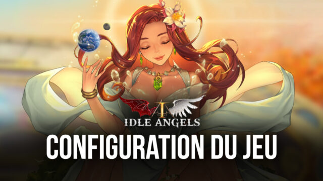 Guide d’Installation – Comment Jouer à Idle Angels sur PC ou Mac avec BlueStacks