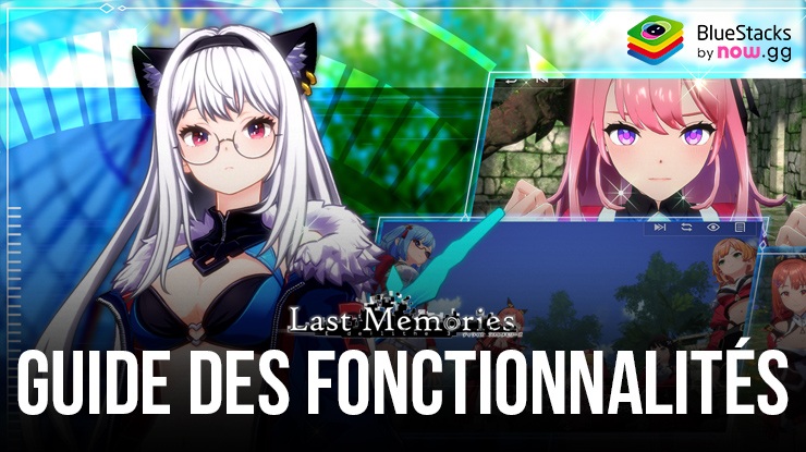 Les Fonctionnalités de BlueStacks qui Vont Améliorer Votre Expérience de Jeu dans De:Lithe Last Memories